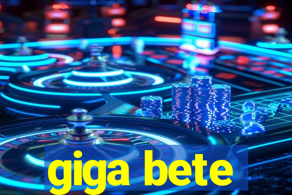 giga bete